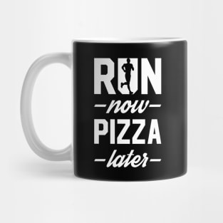 Run Now Pizza Later Mug